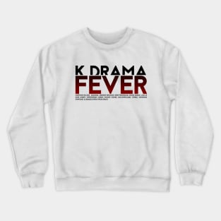 K-Drama Fever Crewneck Sweatshirt